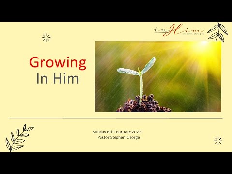 Growing In Him