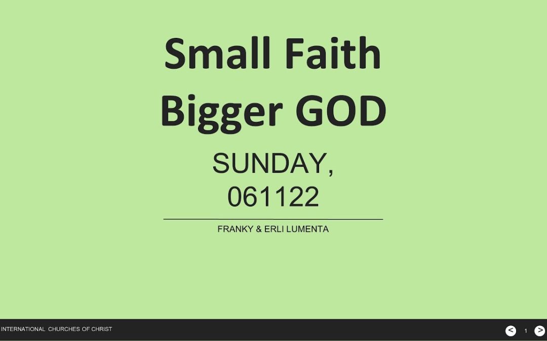 Small Faith Bigger God